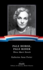 Image for Pale Horse, Pale Rider: Three Short Novels: A Library of America eBook Classic