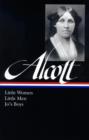 Image for Louisa May Alcott: Little Women, Little Men, Jo&#39;s Boys: (Library of America #156)