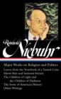 Image for Reinhold Niebuhr: Major Works on Religion and Politics: (Library of America #263) : 263