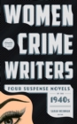 Image for Women Crime Writers: Four Suspense Novels of the 1940s