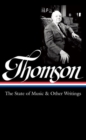 Image for Virgil Thomson  : the state of music &amp; other writings
