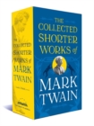 Image for The Collected Shorter Works of Mark Twain