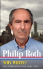 Image for Philip Roth: Why Write? Collected Nonfiction 1960-2014