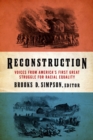 Image for Reconstruction  : voices from America&#39;s first great struggle for racial equality