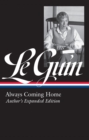 Image for Ursula K. Le Guin: Always Coming Home (LOA #315): Author&#39;s Expanded Edition