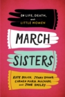 Image for March Sisters: On Life, Death, and Little Women: A Library of America Special Publication
