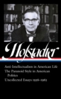 Image for Richard Hofstadter: Anti-Intellectualism in American Life, The Paranoid Style in American Politics, Uncollected Essays 1956-1965 (LOA #330)
