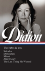 Image for Joan Didion: The 1980s &amp; 90s (LOA #341)