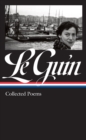 Image for Ursula K. Le Guin: Collected Poems (LOA #368)