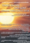Image for Three Faiths, One God : Judaism, Christianity, Islam
