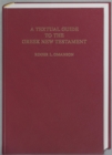 Image for A Textual Guide to the Greek New Testament