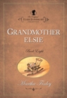 Image for The Original Elsie Dinsmore Collection : v. 8 : Grandmother Elsie