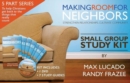 Image for Making Room for Neighbors : Strengthen Relationships, Cultivate Community : Pack