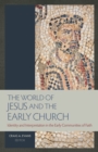 Image for The world of Jesus and the early church  : identity and interpretation in early communities of faith