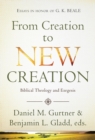 Image for From Creation to New Creation