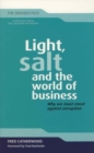 Image for Light, Salt and the World of Business : Why We Must Stand Against Corruption
