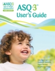 Image for Ages &amp; Stages Questionnaires® (ASQ®-3): User&#39;s Guide (English)