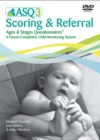 Image for Ages &amp; Stages Questionnaires® (ASQ®-3): Scoring &amp; Referral DVD : A Parent-Completed Child Monitoring System
