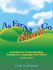Image for As Far as Words Go : Activities for Understanding Ambiguous Language and Humor