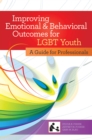 Image for Improving Emotional and Behavioral Outcomes for LGBT Youth