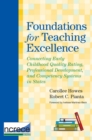 Image for Foundations for teaching excellence  : connecting early childhood quality rating, professional development, and competency systems in states