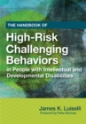 Image for The Handbook of High-Risk Challenging Behaviors in People with Intellectual and Developmental Disabilities