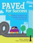 Image for PAVEd for success  : building vocabulary and language development in young learners