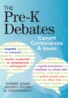 Image for The pre-K debates  : current controversies and issues