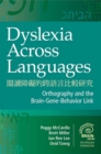 Image for Dyslexia Across Languages : Orthography and the Brain-Gene-Behaviour Link