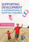 Image for Supporting Development in Internationally Adopted Children