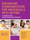 Image for Enhancing Communication for Individuals with Autism : A Guide to the Visual Immersion System