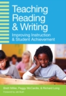 Image for Teaching reading and writing: improving instruction and student achievement
