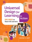 Image for Universal design for learning in action: 100 ways to teach all learners