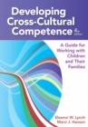 Image for Developing cross-cultural competence: a guide for working with children and their families