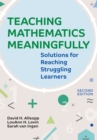 Image for Teaching mathematics meaningfully: solutions for reaching struggling learners