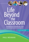Image for Life beyond the classroom: transition strategies for young people with disabilities