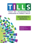 Image for Test of Integrated Language and Literacy Skills® (TILLS®) Examiner&#39;s Manual