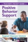 Image for The teacher&#39;s pocket guide for positive behavior support  : targeted classroom solutions
