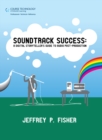 Image for Soundtrack success  : a digital storyteller&#39;s guide to audio-post production