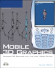 Image for Mobile 3d Graphics : Learning 3D Graphics with the Java Micro Edition