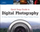 Image for Quick Snap Guide to Digital Photography : An Instant Start-up Manual for New Digital Camera Owners