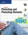 Image for Adobe Photoshop and Photoshop Elements for Teens