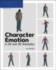 Image for Character Emotion in 2D and 3D Animation