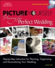 Image for Picture Yourself Planning Your Perfect Wedding