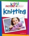 Image for Kids! Picture Yourself Knitting