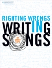 Image for Righting Wrongs Writing Songs
