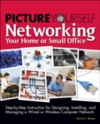 Image for Picture Yourself Networking Your Home or Small Office