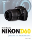 Image for David Busch&#39;s Nikon D60 Guide to Digital SLR Photography