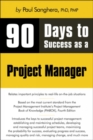 Image for 90 Days to Success as a Project Manager