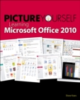 Image for Picture yourself learning Microsoft Office 2010